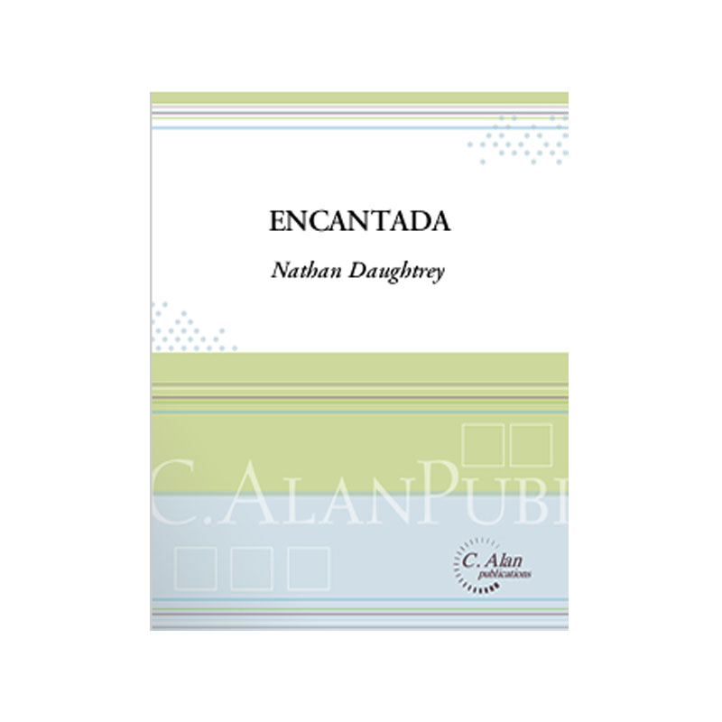 [17520] C. Alan Publications Encantada by Nathan Daughtrey