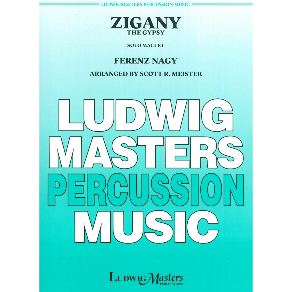 [10620227] Ludwig Masters Music Zigany the Gypsy by Ferenz Nagy arr. Scott R. Meister