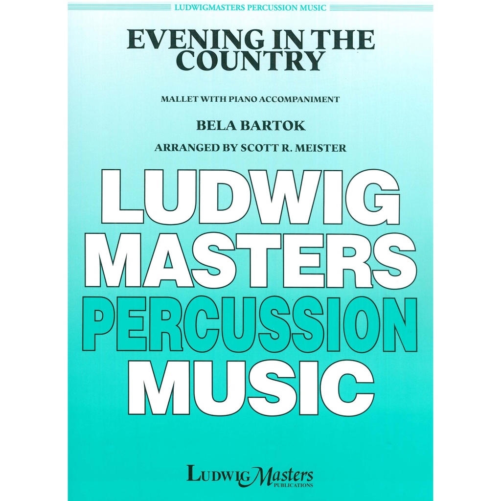 [10620203] Ludwig Masters Music Evening in the Country by Bela Bartok arr. Scott R. Meister