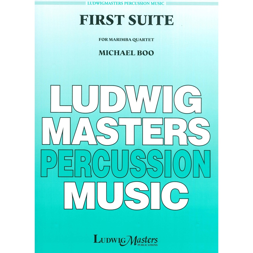 [10623406] Ludwig Masters Music First Suite for Marimba Quartet by Michael Boo