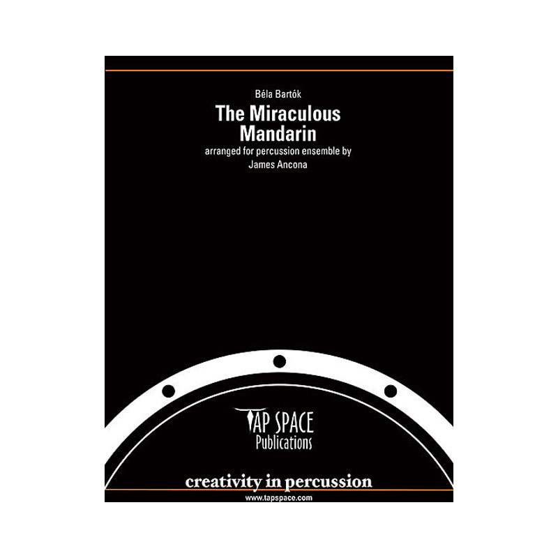 [TSPCE-04] Tapspace The Miraculous Mandarin by Bela Bartok arr. James Ancona